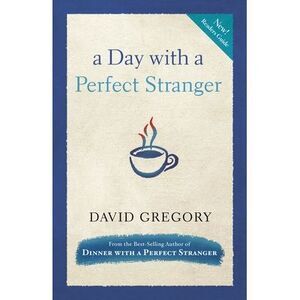 A Day with a Perfect Stranger -- David Gregory